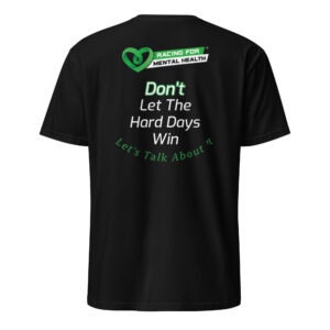 Don't Let The Hard Days Win: Softstyle Short-Sleeve Unisex T-Shirt